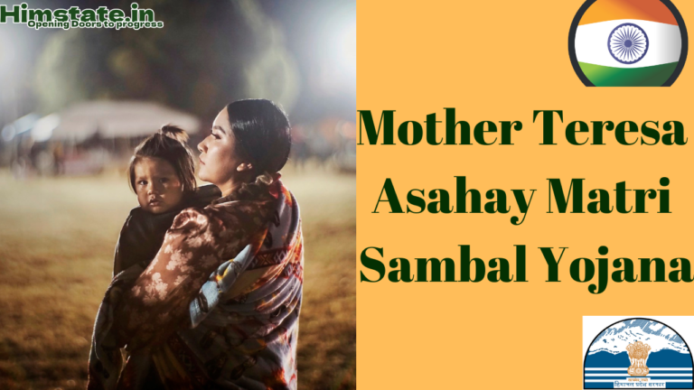 Mother Teresa Asahay Matri Sambal Yojana Himachal Pradesh