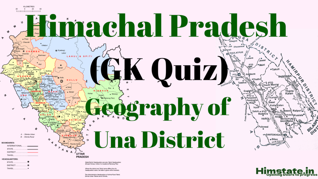 Himachal Pradesh GK (Geography of Una district